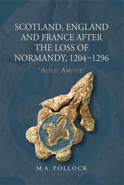 Book cover image for Scotland, England and France after the Loss of Normandy, 1204-1296 ISBN: 9781843839927